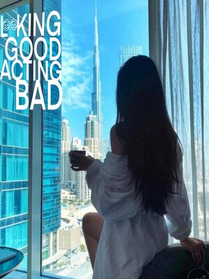 cover image of Looking Good Acting Bad